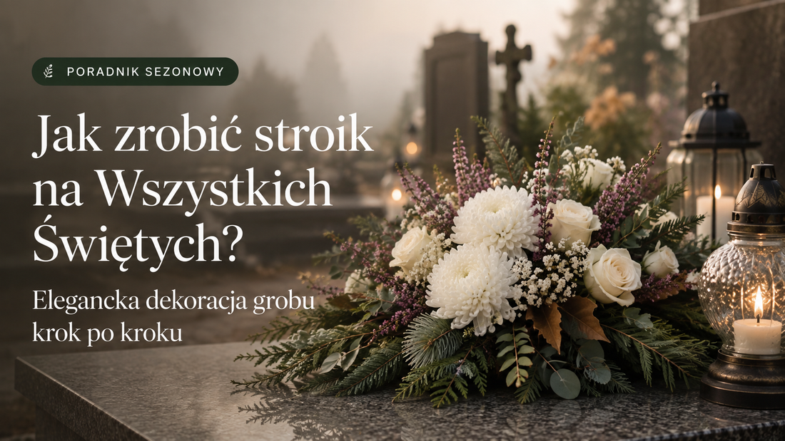 Jak zrobić stroik na Wszystkich Świętych? Elegancka dekoracja grobu krok po kroku